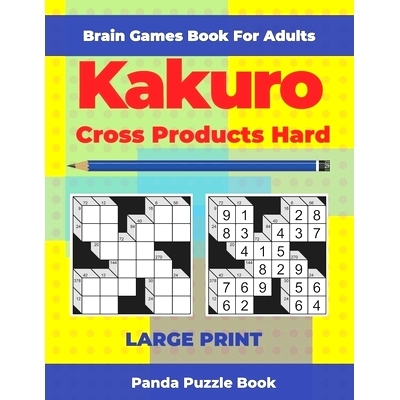 预订 Brain Games Book For Adults - Kakuro Cross Products Hard - Large Print: 200 Mind Teaser Puzzles For Adults