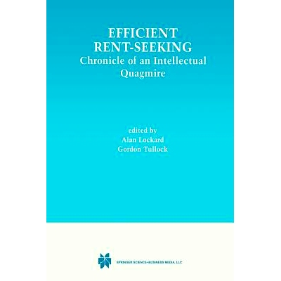 预订 Efficient Rent-Seeking: Chronicle of an Intellectual Quagmire: 9781441948663