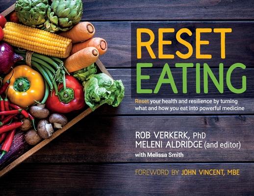 [预订]Reset Eating: Reset your health and resilience by turning what and how you eat into powerful medicin 9781803130194