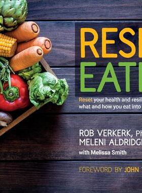 [预订]Reset Eating: Reset your health and resilience by turning what and how you eat into powerful medicin 9781803130194