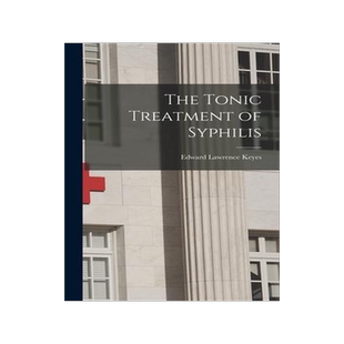 [预订]The Tonic Treatment of Syphilis 9781017508796