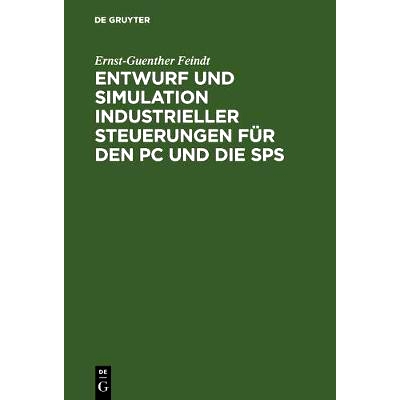 预订 Entwurf und Simulation industrieller Steuerungen für den PC und die SPS: Eine Einführung für Informatiker und Au