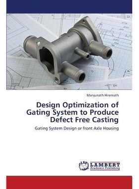 预订 Design Optimization of Gating System to Produce Defect Free Casting: 9783659434068