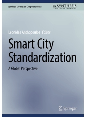 预订 Smart City Standardization: A Global Perspective 智慧城市标准化：全球展望: 9783031959585