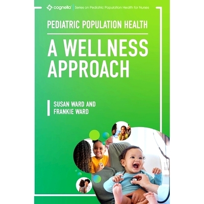 预订 Pediatric Population Health: A Wellness Approach: 9798823349130