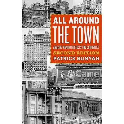 预订 All Around the Town: Amazing Manhattan Facts and Curiosities, 2/e 城市面面观：曼哈顿奇闻异事 第2版: 9780823231744
