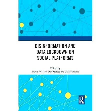 现货 Disinformation and Data Lockdown on Social Platforms 社交平台上的虚假信息与数据锁定: 9781032074481