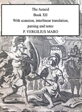 预订 Aeneid Book 12: With scansion, interlinear translation, parsing and notes: 9798795315386