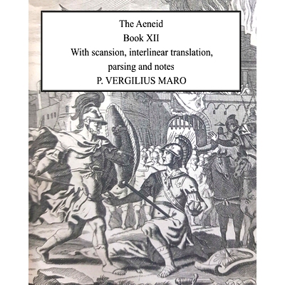 预订 Aeneid Book 12: With scansion, interlinear translation, parsing and notes: 9798795315386