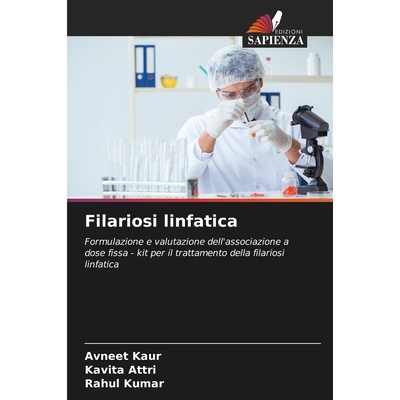 预订 Filariosi linfatica: Formulazione e valutazione dell’associazione a dose fissa - kit per il trattamento della fila