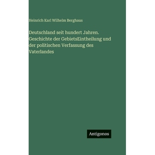 预订 Deutschland seit hundert Jahren. Geschichte der GebietsEintheilung und der politischen Verfassung des Vaterlandes: