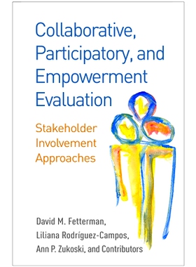 预订 Collaborative, Participatory, and Empowerment Evaluation: Stakeholder Involvement Approaches: 9781462532827