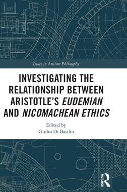 [预订]Investigating the Relationship Between Aristotle’s Eudemian and Nicomachean Ethics 9780367344986