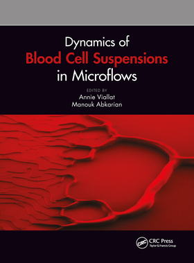 【预订】Dynamics of Blood Cell Suspensions in Microflows 9781032176154