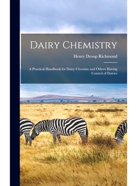 预订 Dairy Chemistry; a Practical Handbook for Dairy Chemists and Others Having Control of Dairies: 9781017722000