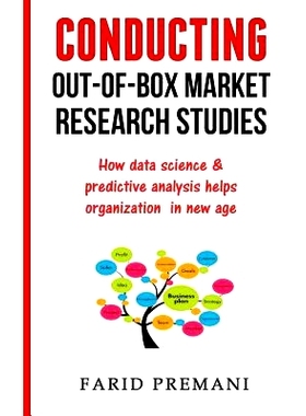 预订 Conducting Out-Of-Box Market Research Studies: How data science & predictive analysis helps organization in new age