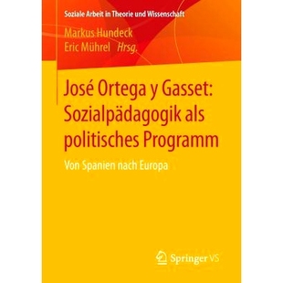 9783658019129 Europa Programm José Ortega Von Sozialpädagogik Gasset nach 预订 als Spanien politisches
