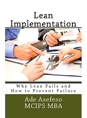预订 Lean Implementation: Why Lean Fails and How to Prevent Failure: 9781499754957