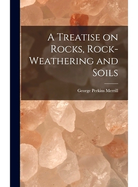 预订 A Treatise on Rocks, Rock-Weathering and Soils: 9781016919821