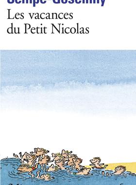 现货 法语原版 小淘气尼古拉的故事3 小尼古拉的暑假 青少小语种经典文学初级阅读 Les Vacances du petit Nicolas René Goscinny