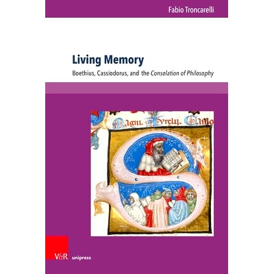 预订 Living Memory: Boethius, Cassiodorus and the Consolation of Philosophy 活的记忆：波爱修斯、卡西奥多鲁斯和哲学的慰藉