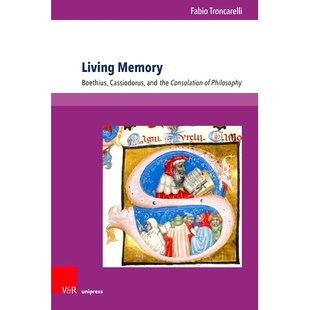 预订 Living Memory: Boethius, Cassiodorus and the Consolation of Philosophy 活的记忆:波爱修斯、卡西奥多鲁斯和哲学的慰藉
