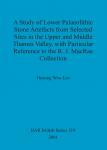 [预订]A Study of Lower Palaeolithic Stone Artefacts from Selected Sites in the Upper and Middle Thames Val 9781841712147