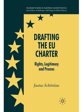预订 Drafting the EU Charter: Rights, Legitimacy and Process: 9781349544165