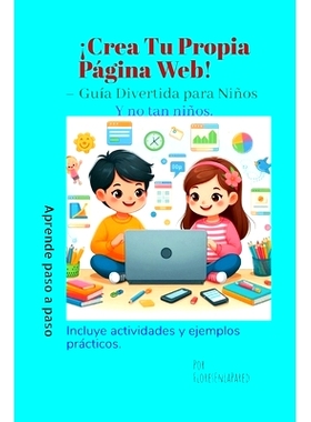 预订 ¡Crea Tu Propia Página Web!: - Guía Divertida para Niños: 9798327879577