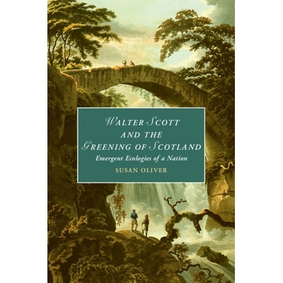 预订 Walter Scott and the Greening of Scotland: Emergent Ecologies of a Nation 沃尔特·斯科特和苏格兰的绿化：新兴的国家