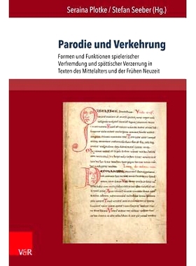 预订 Parodie und Verkehrung: Formen und Funktionen spielerischer Verfremdung und spöttischer Verzerrung in Texten des M