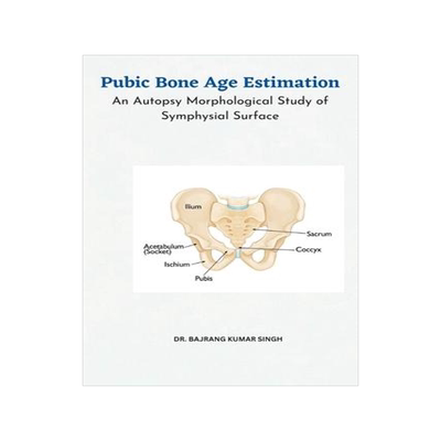 [预订]Pubic Bone Age Estimation An Autopsy Morphological Study of Symphysial Surface 9784166196869