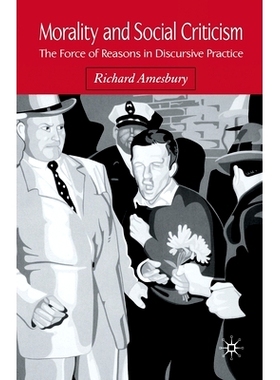 预订 Morality and Social Criticism: The Force of Reasons in Discursive Practice: 9781349519255