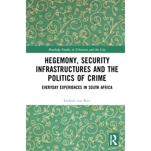 South Security the and 预订 Africa Experiences Infrastructures Everyday Crime 安全基础设 霸权 Politics Hegemony