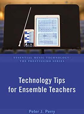 【预订】Technology Tips for Ensemble Teachers