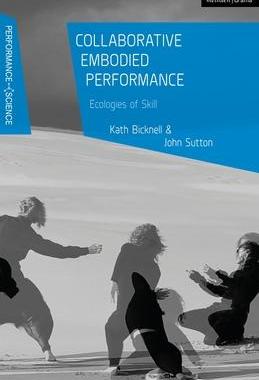 [预订]Collaborative Embodied Performance: Ecologies of Skill 9781350197695