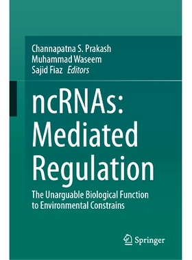预订 ncRNAs: Mediated Regulation: The Unarguable Biological Function to Environmental Constrains 非编码核糖核酸：介导调