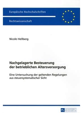 预订 Nachgelagerte Besteuerung der betrieblichen Altersversorgung: Eine Untersuchung der geltenden Regelungen aus steuer