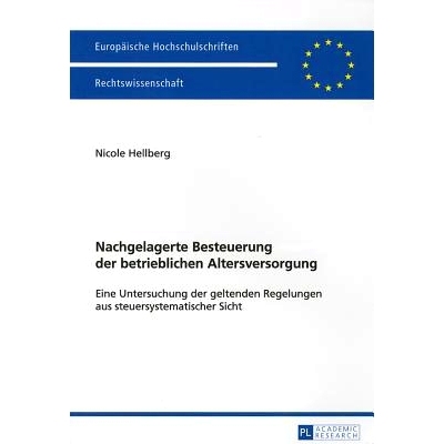 预订 Nachgelagerte Besteuerung der betrieblichen Altersversorgung: Eine Untersuchung der geltenden Regelungen aus steuer