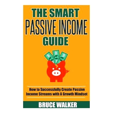 预订 The Smart Passive Income Guide: How to Successfully Create Passive Income Streams With A Growth Mindset: 9781511879