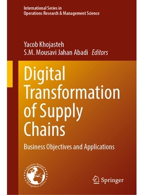 预订 Digital Transformation of Supply Chains: Business Objectives and Applications 供应链数字化转型：业务目标与应用: 978