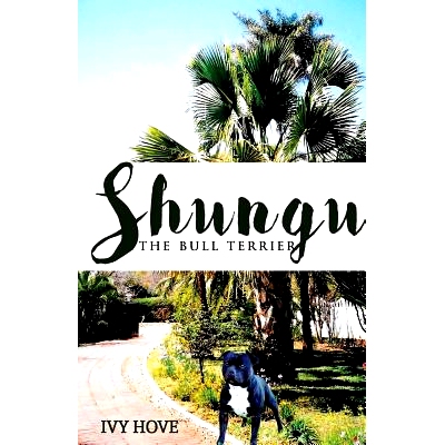 预订 Shungu: The Bull Terrier: 9781540538888