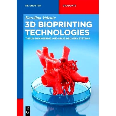 预订 3D Bioprinting Technologies: Tissue Engineering and Drug Delivery Systems 3D 生物打印技术：组织工程和*输送系统: 978