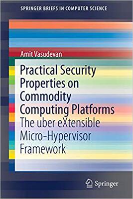 【预售】Practical Security Properties on Commodity Computing Platforms