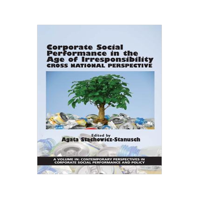[预订]Corporate Social Performance in the Age of Irresponsibility: Cross National Perspective 9781681234205
