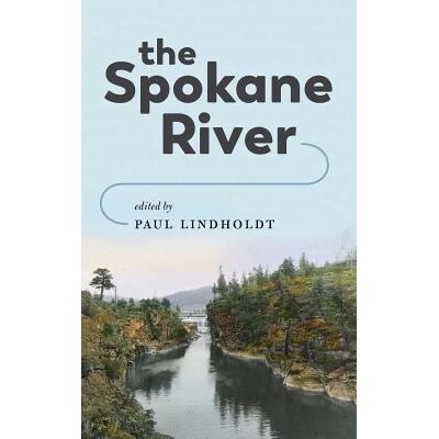 预订 The Spokane River: 9780295744209