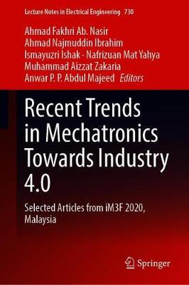 【预订】Recent Trends in Mechatronics Towards Industry 4.0 9789813345966