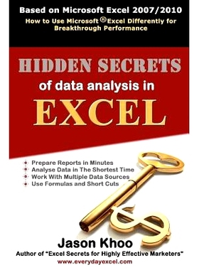预订 Hidden Secrets of Data Analysis in Excel: How to Use Microsoft(R) Excel Differently to Gain a Productive Edge: 9781