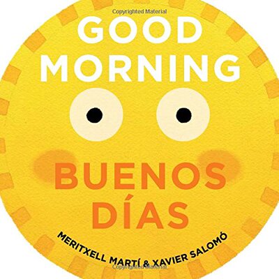 预订 英语西班牙语 双语 早上好 Good Morning - Buenos Dias (English and Spanish Edition) 儿童绘本 西班牙语启蒙