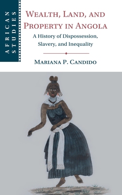 【预订】Wealth, Land, and Property in Angola 9781316511503